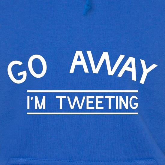 Go Away I'm Tweeting t shirt